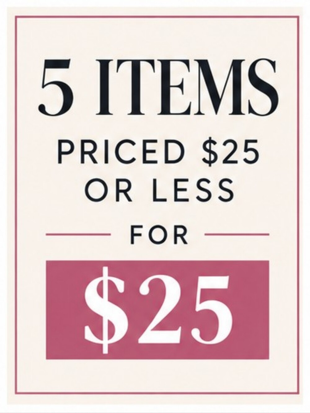 SALE! 5 Items For $25!